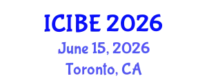 International Conference on Industrial and Business Engineering (ICIBE) June 15, 2026 - Toronto, Canada