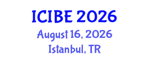 International Conference on Industrial and Business Engineering (ICIBE) August 16, 2026 - Istanbul, Turkey