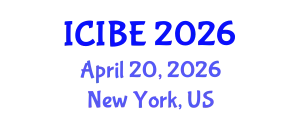 International Conference on Industrial and Business Engineering (ICIBE) April 20, 2026 - New York, United States