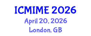 International Conference on Mechanical, Industrial, and Manufacturing Engineering (ICMIME) April 20, 2026 - London, United Kingdom