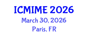 International Conference on Mechanical, Industrial, and Manufacturing Engineering (ICMIME) March 30, 2026 - Paris, France