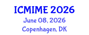 International Conference on Mechanical, Industrial, and Manufacturing Engineering (ICMIME) June 08, 2026 - Copenhagen, Denmark