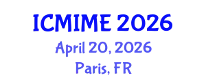 International Conference on Mechanical, Industrial, and Manufacturing Engineering (ICMIME) April 20, 2026 - Paris, France