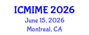 International Conference on Mechanical, Industrial, and Manufacturing Engineering (ICMIME) June 15, 2026 - Montreal, Canada