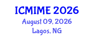 International Conference on Mechanical, Industrial, and Manufacturing Engineering (ICMIME) August 09, 2026 - Lagos, Nigeria