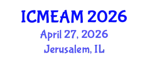 International Conference on Mechanical Engineering and Applied Mechanics (ICMEAM) April 27, 2026 - Jerusalem, Israel