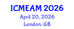 International Conference on Mechanical Engineering and Applied Mechanics (ICMEAM) April 20, 2026 - London, United Kingdom