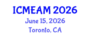 International Conference on Mechanical Engineering and Applied Mechanics (ICMEAM) June 15, 2026 - Toronto, Canada