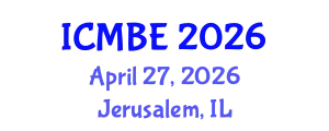 International Conference on Medical and Biomedical Engineering (ICMBE) April 27, 2026 - Jerusalem, Israel