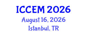 International Conference on Construction Engineering and Management (ICCEM) August 16, 2026 - Istanbul, Turkey