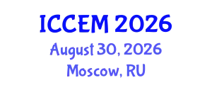 International Conference on Construction Engineering and Management (ICCEM) August 30, 2026 - Moscow, Russia