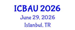 International Conference on Building, Architecture and Urbanism (ICBAU) June 29, 2026 - Istanbul, Turkey