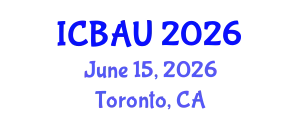 International Conference on Building, Architecture and Urbanism (ICBAU) June 15, 2026 - Toronto, Canada