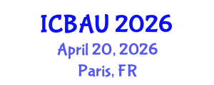 International Conference on Building, Architecture and Urbanism (ICBAU) April 20, 2026 - Paris, France