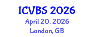 International Conference on Veterinary and Biomedical Sciences (ICVBS) April 20, 2026 - London, United Kingdom