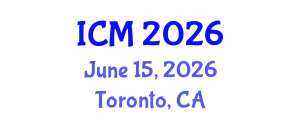 International Conference on Mathematics (ICM) June 15, 2026 - Toronto, Canada