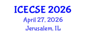 International Conference on Electrical, Computer and Systems Engineering (ICECSE) April 27, 2026 - Jerusalem, Israel