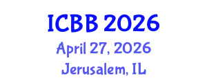 International Conference on Bioinformatics and Bioengineering (ICBB) April 27, 2026 - Jerusalem, Israel