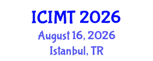 International Conference on Innovation, Management and Technology (ICIMT) August 16, 2026 - Istanbul, Turkey