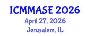 International Conference on Mathematical Methods and Applications in Science and Engineering (ICMMASE) April 27, 2026 - Jerusalem, Israel