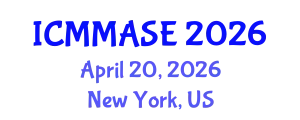 International Conference on Mathematical Methods and Applications in Science and Engineering (ICMMASE) April 20, 2026 - New York, United States