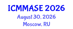 International Conference on Mathematical Methods and Applications in Science and Engineering (ICMMASE) August 30, 2026 - Moscow, Russia