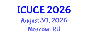International Conference on Urban and Civil Engineering (ICUCE) August 30, 2026 - Moscow, Russia