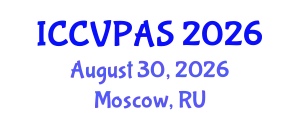 International Conference on Communication, Visual and Performing Arts Studies (ICCVPAS) August 30, 2026 - Moscow, Russia