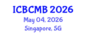 International Conference on Bioinformatics and Computational Molecular Biology (ICBCMB) May 04, 2026 - Singapore, Singapore