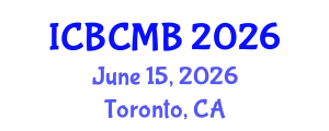 International Conference on Bioinformatics and Computational Molecular Biology (ICBCMB) June 15, 2026 - Toronto, Canada