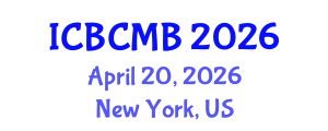 International Conference on Bioinformatics and Computational Molecular Biology (ICBCMB) April 20, 2026 - New York, United States