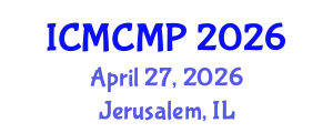 International Conference on Mathematical and Computational Methods in Physics (ICMCMP) April 27, 2026 - Jerusalem, Israel