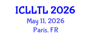 International Conference on Linguistics, Language Teaching and Learning (ICLLTL) May 11, 2026 - Paris, France