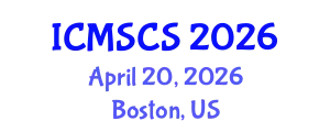 International Conference on Mathematical, Statistical and Computational Sciences (ICMSCS) April 20, 2026 - Boston, United States