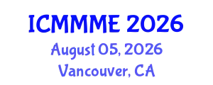 International Conference on Mechanical, Materials and Mechatronics Engineering (ICMMME) August 05, 2026 - Vancouver, Canada