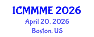 International Conference on Mechanical, Materials and Mechatronics Engineering (ICMMME) April 20, 2026 - Boston, United States