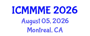 International Conference on Mechanical, Materials and Mechatronics Engineering (ICMMME) August 05, 2026 - Montreal, Canada
