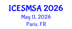 International Conference on Engineering Systems Modeling, Simulation and Analysis (ICESMSA) May 11, 2026 - Paris, France