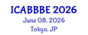 International Conference on Agricultural, Biotechnology, Biological and Biosystems Engineering (ICABBBE) June 08, 2026 - Tokyo, Japan