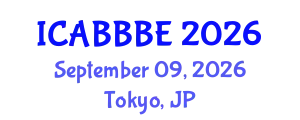 International Conference on Agricultural, Biotechnology, Biological and Biosystems Engineering (ICABBBE) September 09, 2026 - Tokyo, Japan