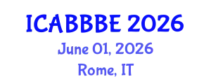 International Conference on Agricultural, Biotechnology, Biological and Biosystems Engineering (ICABBBE) June 01, 2026 - Rome, Italy