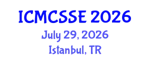 International Conference on Mathematical, Computational and Statistical Sciences and Engineering (ICMCSSE) July 29, 2026 - Istanbul, Turkey
