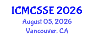 International Conference on Mathematical, Computational and Statistical Sciences and Engineering (ICMCSSE) August 05, 2026 - Vancouver, Canada