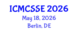International Conference on Mathematical, Computational and Statistical Sciences and Engineering (ICMCSSE) May 18, 2026 - Berlin, Germany