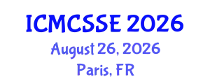 International Conference on Mathematical, Computational and Statistical Sciences and Engineering (ICMCSSE) August 26, 2026 - Paris, France