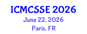 International Conference on Mathematical, Computational and Statistical Sciences and Engineering (ICMCSSE) June 22, 2026 - Paris, France