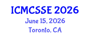 International Conference on Mathematical, Computational and Statistical Sciences and Engineering (ICMCSSE) June 15, 2026 - Toronto, Canada