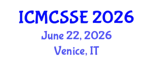 International Conference on Mathematical, Computational and Statistical Sciences and Engineering (ICMCSSE) June 22, 2026 - Venice, Italy