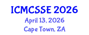 International Conference on Mathematical, Computational and Statistical Sciences and Engineering (ICMCSSE) April 13, 2026 - Cape Town, South Africa