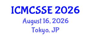 International Conference on Mathematical, Computational and Statistical Sciences and Engineering (ICMCSSE) August 16, 2026 - Tokyo, Japan